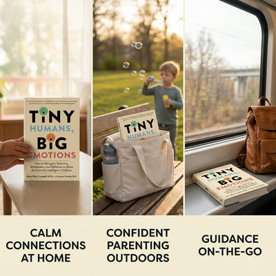 Tiny Humans, Big Emotions: How to Navigate Tantrums, Meltdowns, and Defiance to Raise Emotionally Intelligent Children